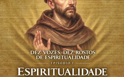 Dez Vozes, Dez Rostos de Espiritualidade: Episódio 1 – Espiritualidade Franciscana Hoje