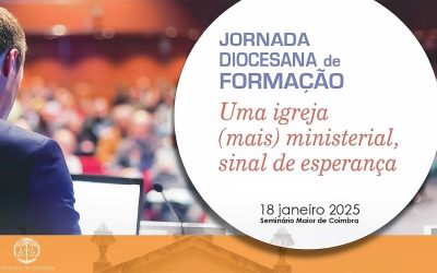 18 JAN • Jornada Diocesana de Formação: “Uma Igreja (mais) ministerial, sinal de esperança”