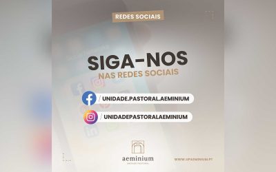 Unidade Pastoral Aeminium reforça a sua presença nas redes sociais
